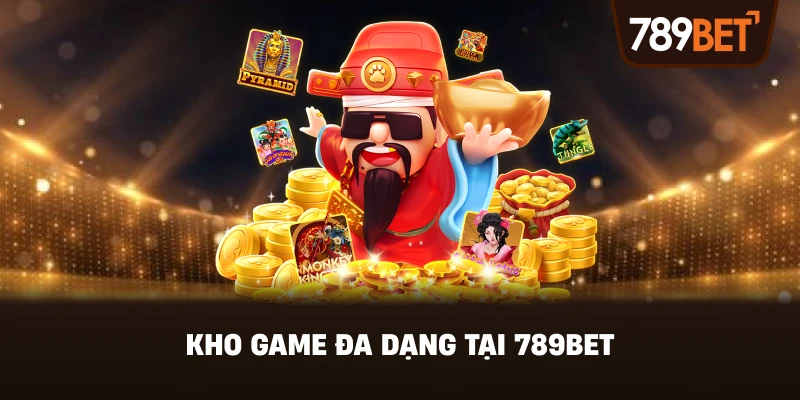 Kho Game Đa Dạng Tại 789BET